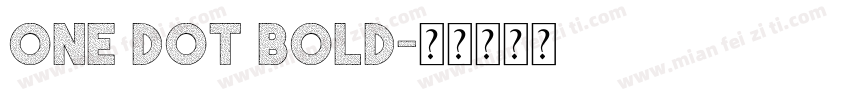 One Dot Bold字体转换